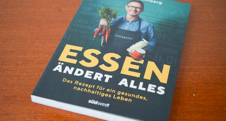 Essen ändert alles Das Rezept für ein gesundes, nachhaltiges Leben