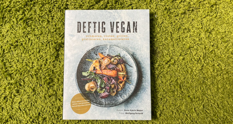 Deftig vegan Kochbuch - Cover